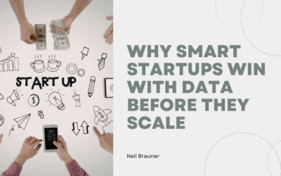 Why Smart Startups Win With Data Before They Scale