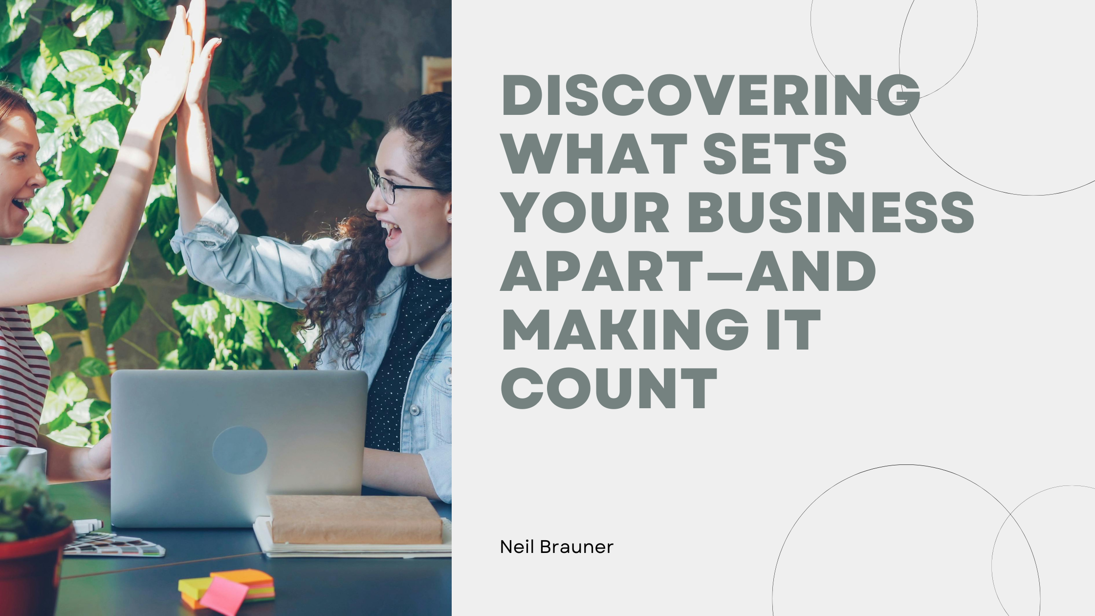 Discovering What Sets Your Business Apart—and Making It Count